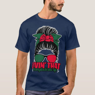 Camiseta Espantoso Bangladesh Life Messin Bun Bengali Bangl