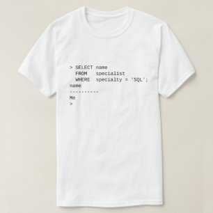 Camiseta Especialista do SQL: Mim