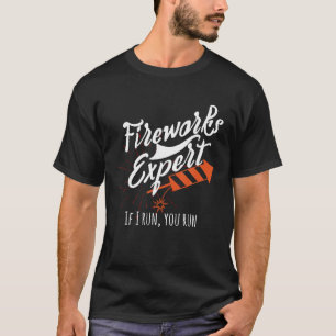 Camiseta Especialista Em Fireworks Se Eu Lhe Executar O Pyr