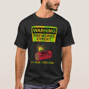 Camiseta Especialista Em Fogos De Artifício Se Eu Lhe Dirig