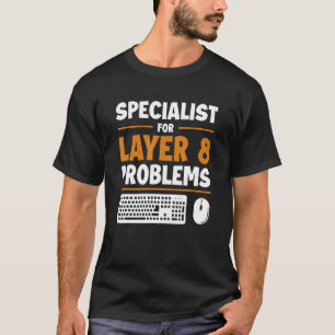 Camiseta Especialista Para Problemas De Camada 8 Admin Sysa