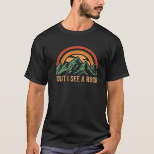 Camiseta Espera, Eu Vejo Uma Rocha, Retro Vintage Geology.