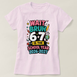 Camiseta Espera mano, 6 7 é o ano letivo 2026-2027