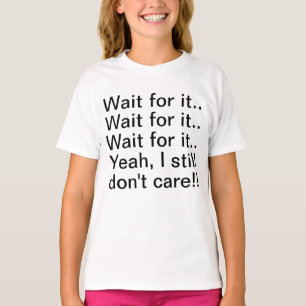 Camiseta Espera que eu não me importo