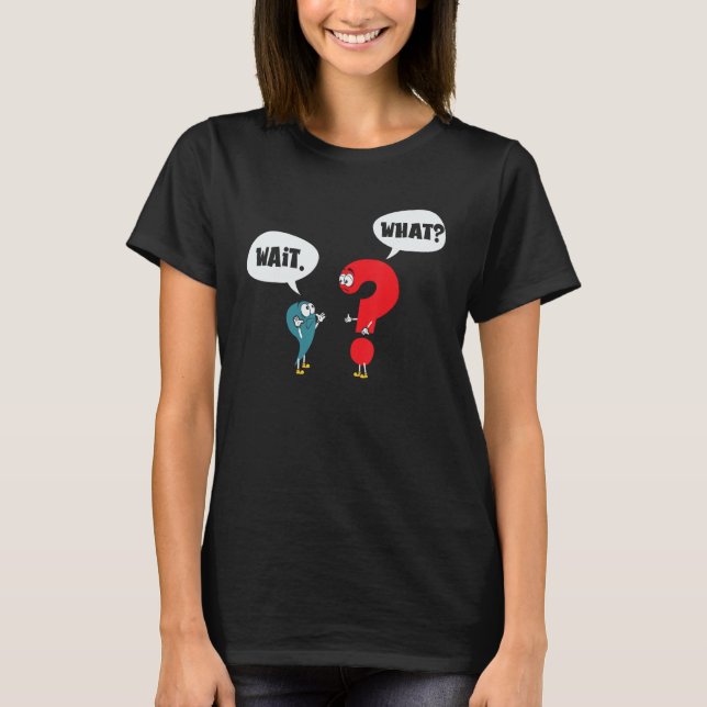 Camiseta Espera. Que Piada de Pontuação Gramática Pun Inglê (Frente)