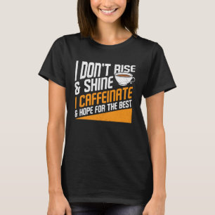 Camiseta Esperança de café para a melhor frase Legal e gráf