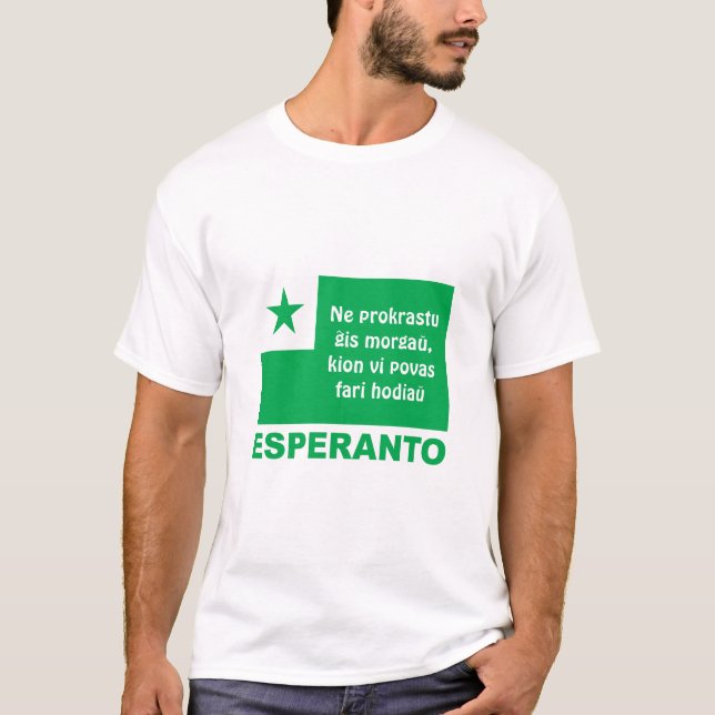 Camiseta Esperanto / "Ne prokrastu ĝ é morgaŭ...", (Frente)