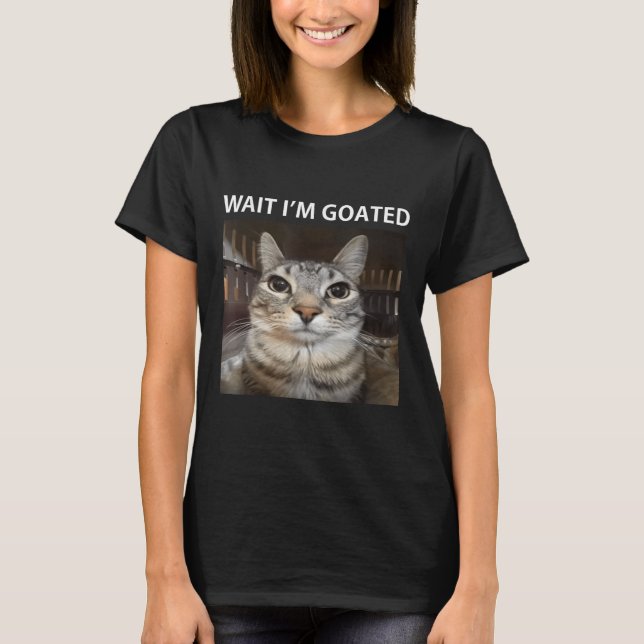 Camiseta Esperar Im Goated Bobo Cat Meme (Frente)