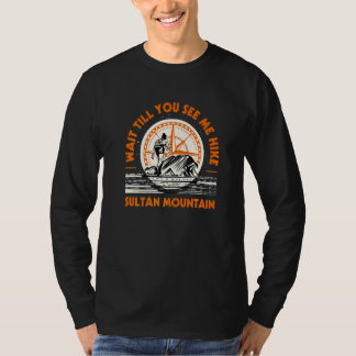 Camiseta Espere Até Me Ver Caminhar Montanha Sultan, C