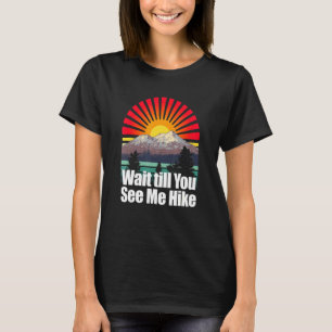 Camiseta Espere Até Que Você Me Veja Como Ike Hiker Summit