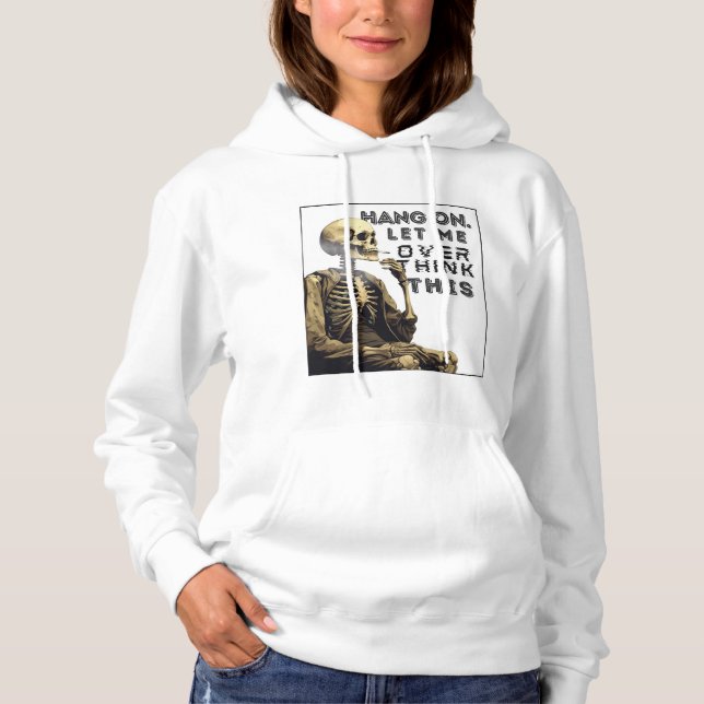 Camiseta Espere, deixe-me pensar demais. (Frente)