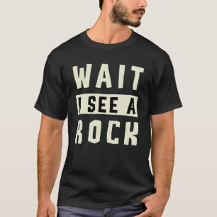 Camiseta Espere Eu Vejo Um Caçador De Geologia Do Coletor D