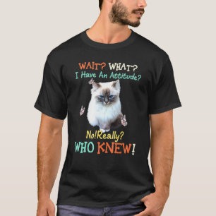 Camiseta Espere O Que Eu Tenho Atitude Não Quem Sabia Gato