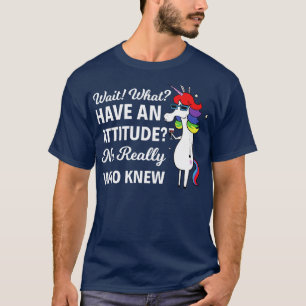 Camiseta Espere O Que Tem Uma Atitude Não É Muito Engraçado