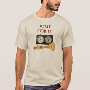 Camiseta Espere Por Isso! Check Mate, Jogadores De Xadrez