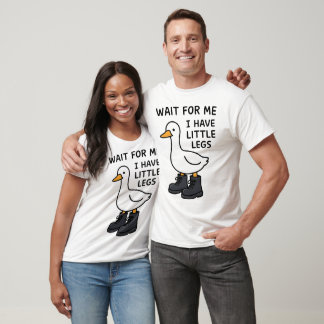 Camiseta Espere por Mim Tenho Pernas Pequenas Ganso Engraça