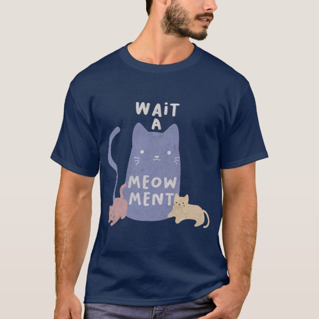 Camiseta Espere um Meow-ment (Frente)