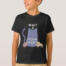 Camiseta Espere um Meow-ment