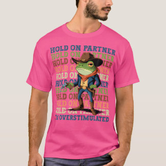 Camiseta Espere Um Parceiro. Sou Sapo De Cowboy Overstimula
