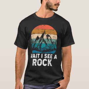 Camiseta Espere, Vejo Um Coletor Mineral De Rock Hunter R