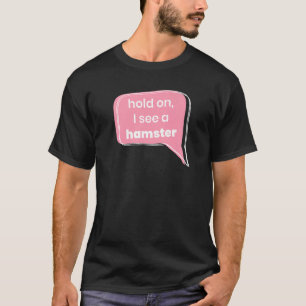 Camiseta Espere, Vejo Um Pet Proprietário De Um Animal De H