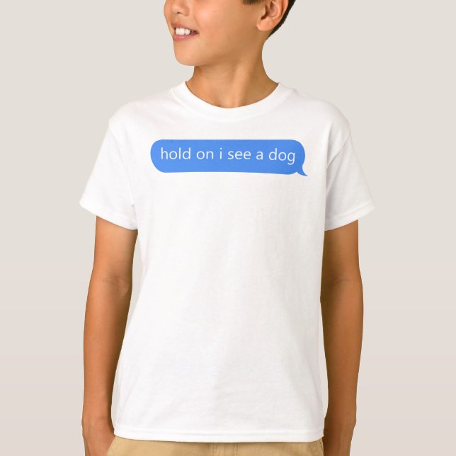 Camiseta Espere, Vejo Um Vestido De Cachorro (Frente)