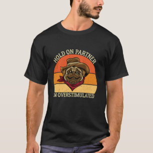 Camiseta Esperem, parceiro, sou divertida com o cão Vintage