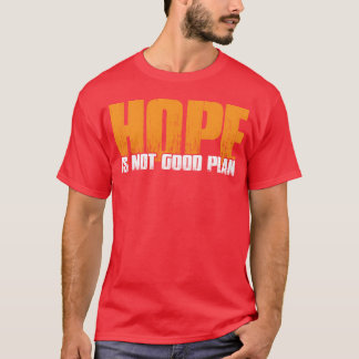 Camiseta Espero Não É Bom Plano engraçado