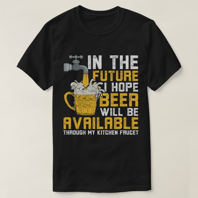 Camiseta Espero Que A Cerveja Esteja Disponível Através Da  (Frente do Design)