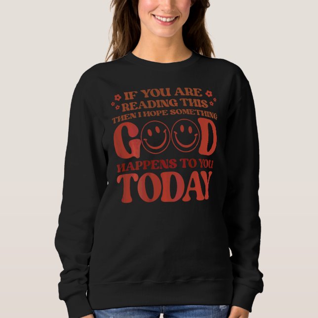Camiseta Espero que algo bom aconteça a você hoje (Frente)
