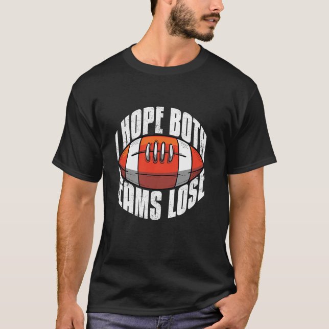 Camiseta Espero que Ambos Times Perçam Parte Divertida da C (Frente)