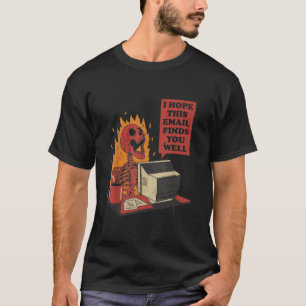 Camiseta Espero Que Este E-Mail Te Encontra Um Esqueleto En