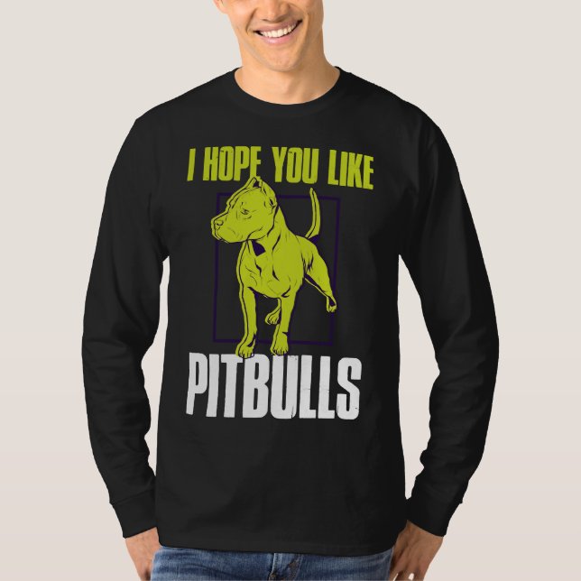Camiseta Espero Que Gostem De Pitbulls Engraçados (Frente)