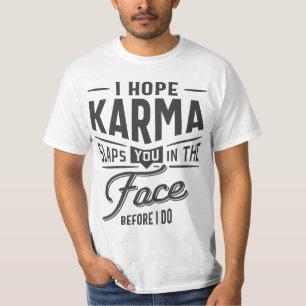 Camiseta Espero Que Karma Te Bata Na Cara. Antes que eu faç