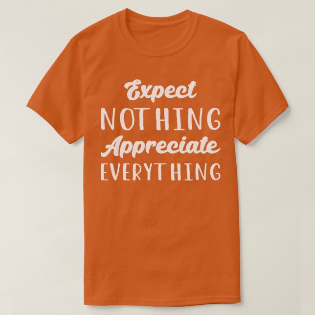 Camiseta Espero Que Nada Aprecie Tudo O Que Eu (Frente do Design)