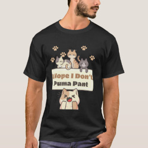 Camiseta Espero que não use calças de puma, piada de gato e