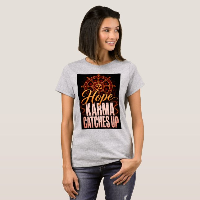 Camiseta Espero que o Karma Alcance! (Frente Completa)