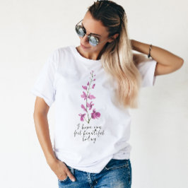 Camiseta Espero que se sinta bonita hoje floral