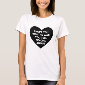 Camiseta Espero que vença a guerra que não conte a ninguém