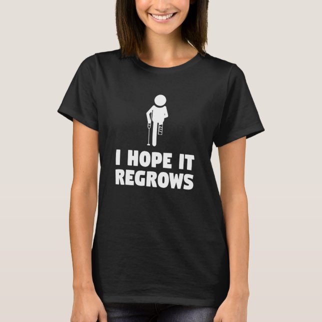 Camiseta Espero que Volte a Crescer Perna Amputada Amputaçã (Frente)