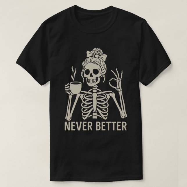 Camiseta Espetáculo Engraçado Café Lover - Nunca Melhor Cit (Frente do Design)