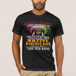 Camiseta Espírito excelente NATIVO AMERICANO olha para nó
