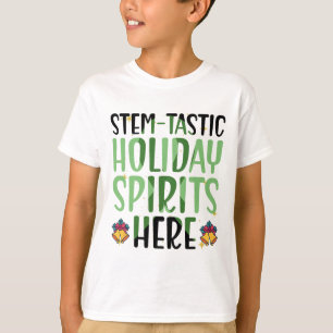Camiseta Espíritos de Feriado Stem-tásticos Aqui - Natal da