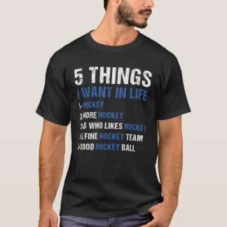 Camiseta Esporte 5 Coisas Que Quero No Hóquei Na Vida