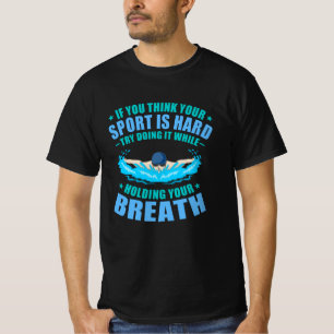 Camiseta Esporte É Duro Divertido Nadador Nadador Homens Mu