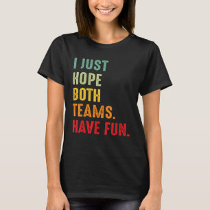 Camiseta Esportes Só Espero Que Ambas as Equipes se Divirta