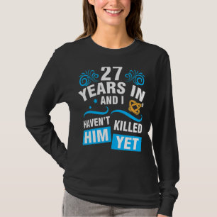 Camiseta Esposa 27 anos em Casado de casamento e eu não ten