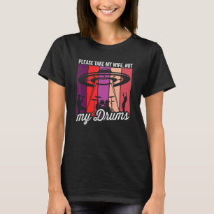 Camiseta Esposa alienígena Ufo Drummer Kit Drummer Para Hom