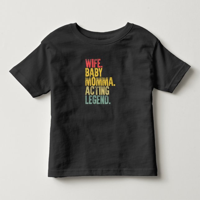Camiseta Esposa Bebê Mamãe Agindo lenda Presente (Frente)