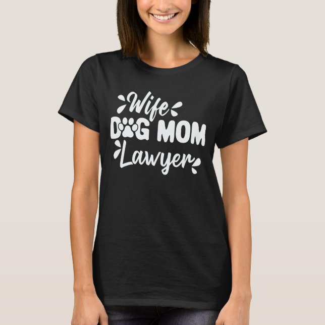 Camiseta Esposa Cachorro Mãe Advogada Presente Para Advogad (Frente)